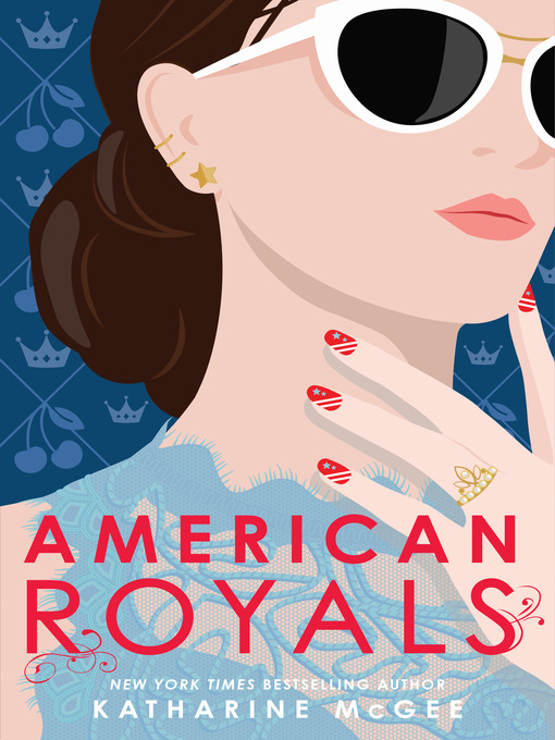 Title details for American Royals by Katharine McGee - Wait list